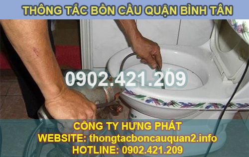 Thông tắc bồn cầu quận Bình Tân giá rẻ Hưng Phát BH 3 năm