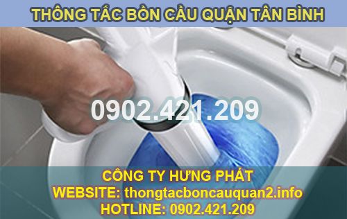 Thông tắc bồn cầu quận Tân Bình giá rẻ Hưng Phát BH 3 năm